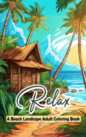 Relax a Beach Landscape Adult Coloring Book