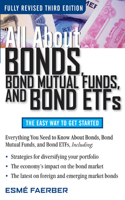 All about Bonds, Bond Mutual Funds, and Bond Etfs, 3rd Edition