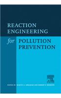 Reaction Engineering for Pollution Prevention