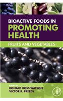 Bioactive Foods in Promoting Health: Fruits and Vegetables