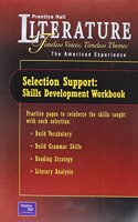 Prentice Hall Literature Timeless Voices Timeless Themes 7th Edition Selection Support Workbook Grade 11 2002c