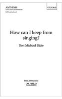 How can I keep from singing?
