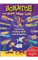 Scratch with Ready-Steady-Code: The Basics of Scratch for Everybody of All Ages
