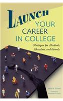 Launch Your Career in College