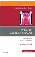 Pediatric Gastroenterology, an Issue of Gastroenterology Clinics of North America: Volume 47-4