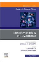 Controversies in Rheumatology, an Issue of Rheumatic Disease Clinics of North America