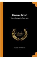 Madame Favart: Opera Comique in Three Acts
