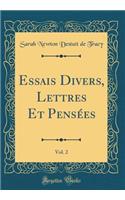 Essais Divers, Lettres Et Pensées, Vol. 2 (Classic Reprint)