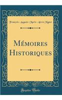 MÃ©moires Historiques (Classic Reprint)