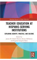 Teacher Education at Hispanic-Serving Institutions
