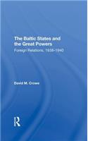 The Baltic States And The Great Powers