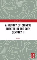 History of Chinese Theatre in the 20th Century II