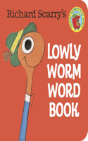 Richard Scarry's Lowly Worm Word Book: (A Chunky Book)