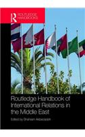 Routledge Handbook of International Relations in the Middle East