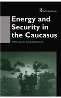 Energy and Security in the Caucasus