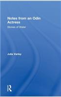 Notes From An Odin Actress