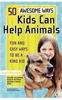 50 Awesome Ways Kids Can Help Animals