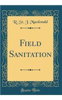 Field Sanitation (Classic Reprint)