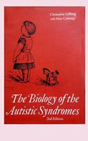 Biology of the Autistic Syndromes