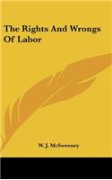 The Rights And Wrongs Of Labor