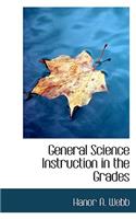 General Science Instruction in the Grades: (English)