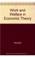 Work And Welfare In Economic Theory