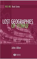 Lost Geographies of Power: (RGS-IBG Book Series)
