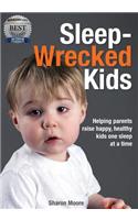 Sleep Wrecked Kids: Helping parents raise happy, healthy kids, one sleep at a time