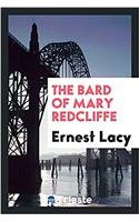 THE BARD OF MARY REDCLIFFE