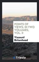 POINTS OF VIEWS; IN TWO VOLUMES; VOL. II