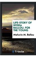 Life-Story of Hosea Ballou. for the Young