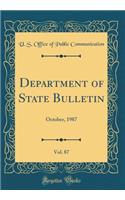 Department of State Bulletin, Vol. 87: October, 1987 (Classic Reprint)