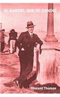 Gardel que yo conocí