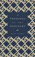 Theology of the Ordinary