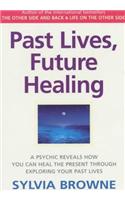 Past Lives, Future Healing