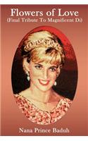 Flowers of Love: Final Tribute to Magnificent Di