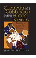 Supervision as Collaboration in the Human Services