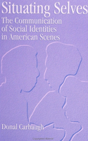 Situating Selves: The Communication of Social Identities in American Scenes