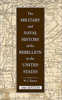 The Military and Naval History of the Rebellion in the United States: With Biographical Sketches of Deceased Officers