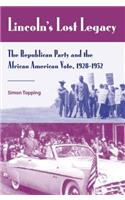 Lincoln's Lost Legacy: The Republican Party and African American Rights, 1928-1952(English)