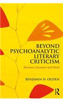 Beyond Psychoanalytic Literary Criticism