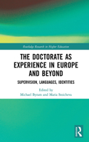 The Doctorate as Experience in Europe and Beyond