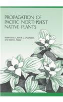 Propagation of Pacific Northwest Native Plants