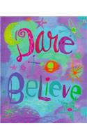 Dare to Believe