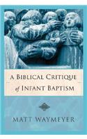 Biblical Critique of Infant Baptism