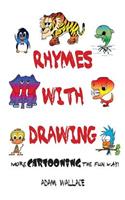 Rhymes With Drawing - More Cartooning the Fun Way
