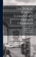 Public School Elementary French Grammar [microform]