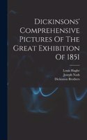 Dickinsons' Comprehensive Pictures Of The Great Exhibition Of 1851