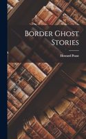 Border Ghost Stories