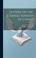 Letters on the Eternal Sonship of Christ